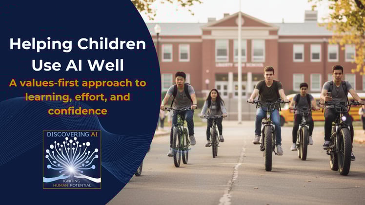 Helping Children Use AI Well:A values-first approach to learning, effort, and confidence