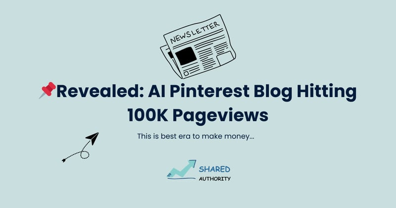 📌Revealed: AI Pinterest Blog Hitting 100K Pageviews