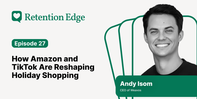 Retention Edge E27: The End of Black Friday (And What's Replacing It)