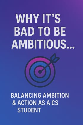 Why it's bad to be ambitious...