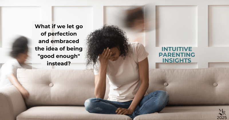 How to Manage Parental Guilt and Embrace "Good Enough" Parenting