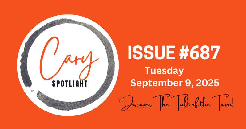Cary Spotlight | Issue #687