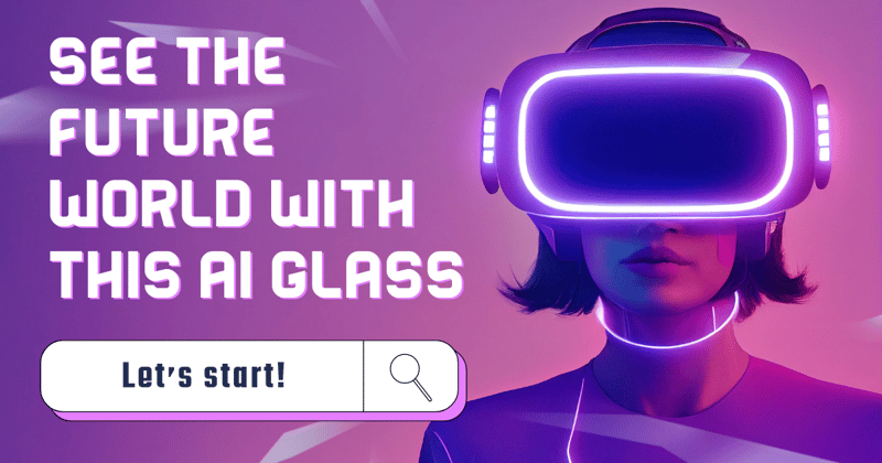 See The Future World With This AI Glass 