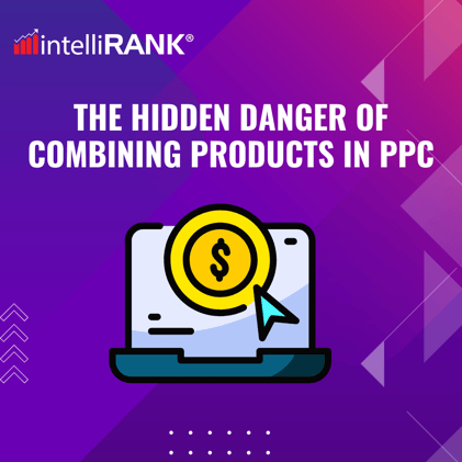🔴 The hidden danger of combining products in PPC
