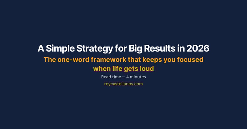 A Simple Strategy for Big Results in 2026