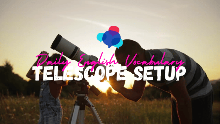 25 | Telescope Setup (Premium)