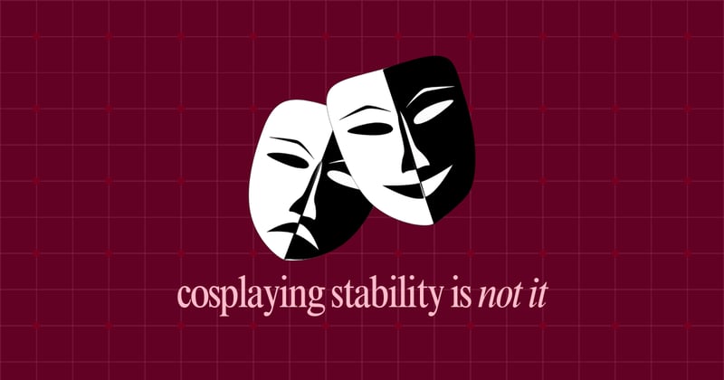 are you investing or cosplaying financial stability?