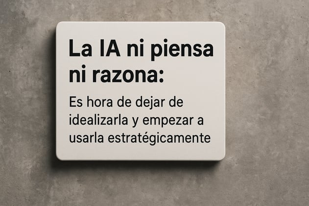 #122.La IA ni piensa ni razona...