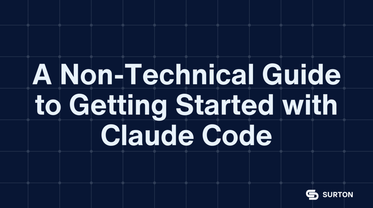 A Non-Technical Guide to Getting Started with Claude Code