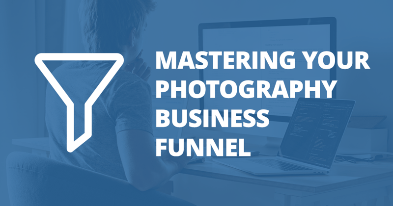 📸 Mastering your photography business funnel