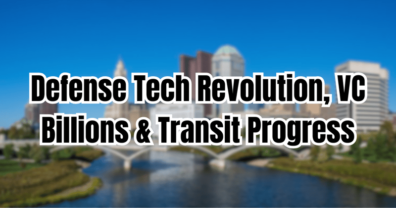 Defense Tech Revolution, VC Billions & Transit Progress