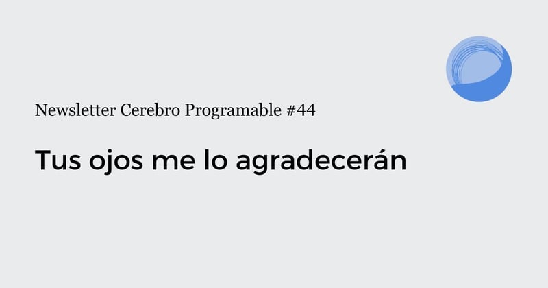 Tus ojos me lo agradecerán