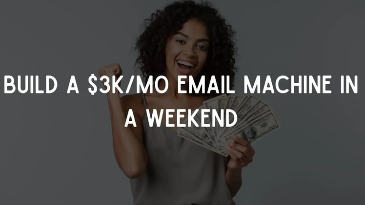Build a $3K/Mo Email Machine in a Weekend