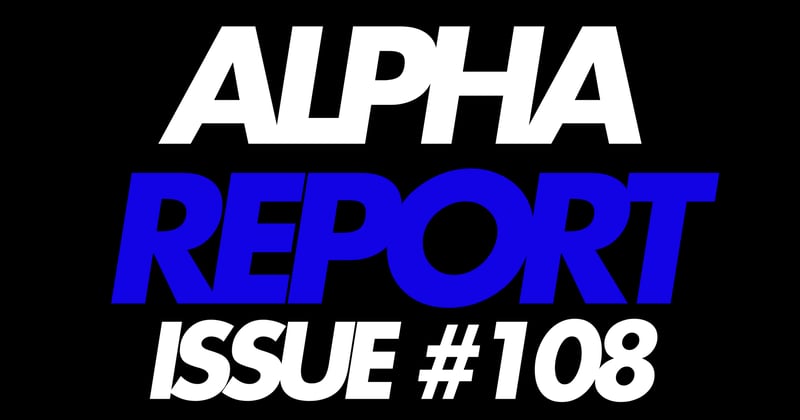 Alpha Report Issue #108
