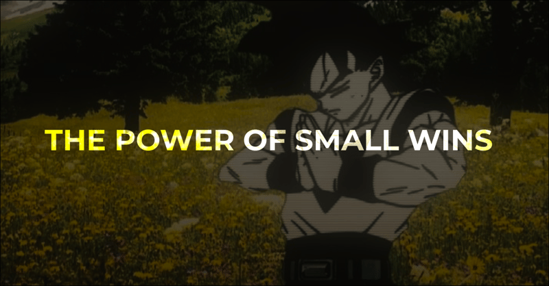 THE COMPOUND EFFECT OF SMALL WINS