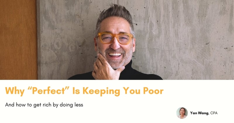 Why “Perfect” Is Keeping You Poor