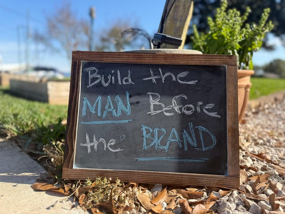 Build the Man Before You Build the Brand