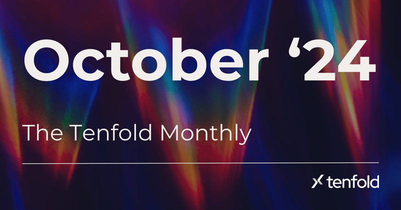 The Tenfold Monthly