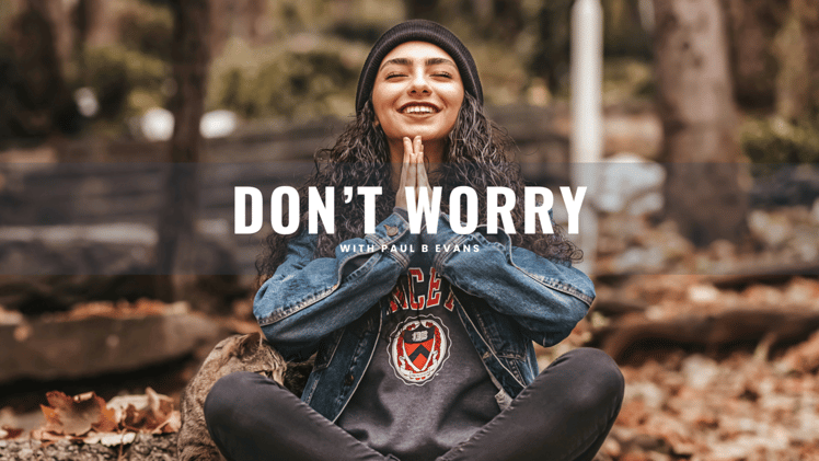 Don't Worry. Be Happy?