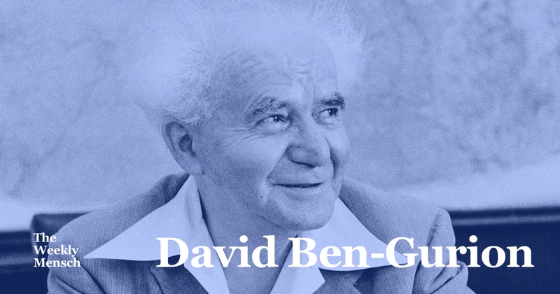 The Weekly Mensch: David Ben-Gurion