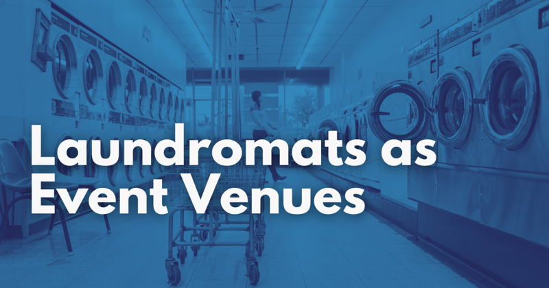 Laundromats are Prime Event Venues