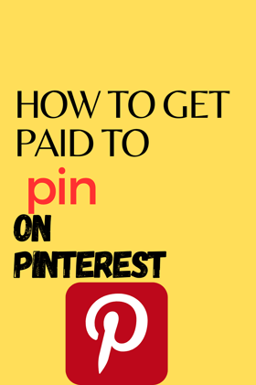 HOW TO GET PAID TO pin ON Pinterest