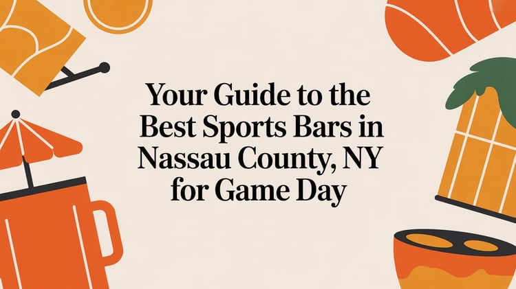 Your Guide to the Best Sports Bars in Nassau County, NY for Game Day