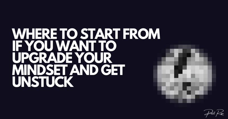You Can’t Change What You Can’t See  To Get Unstuck: Why Perception Is the First Breakthrough