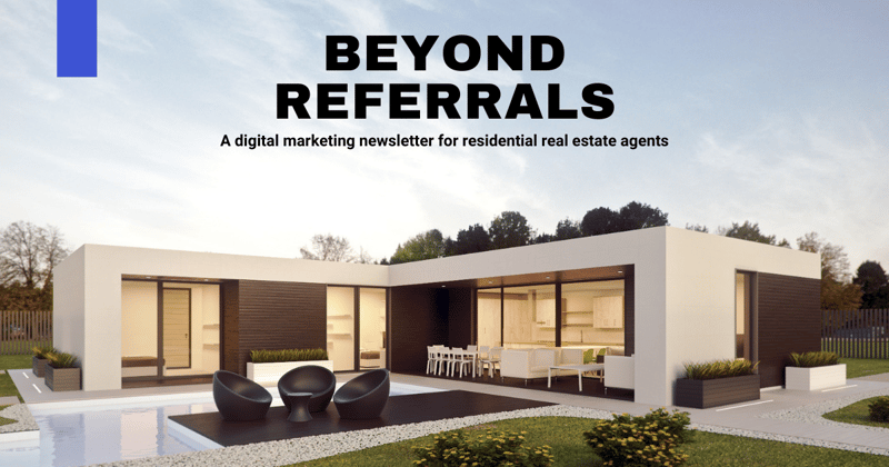 Beyond Referrals—A Newsletter for Residential Real Estate Agents