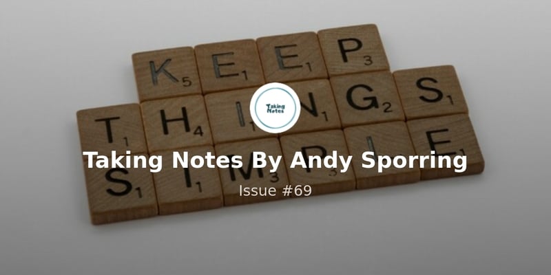Taking Notes By Andy Sporring - Issue #69