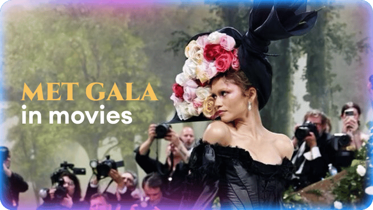 Met Gala in Films 💃