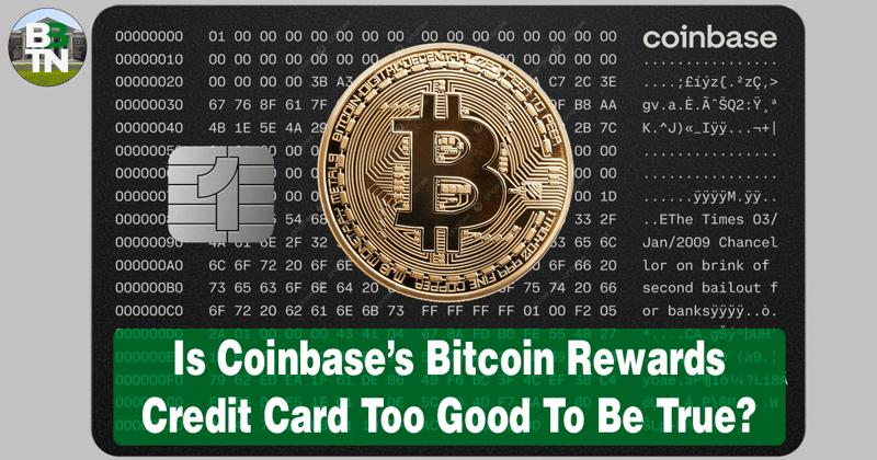 💳 Is Coinbase’s Bitcoin Rewards Credit Card Too Good To Be True?