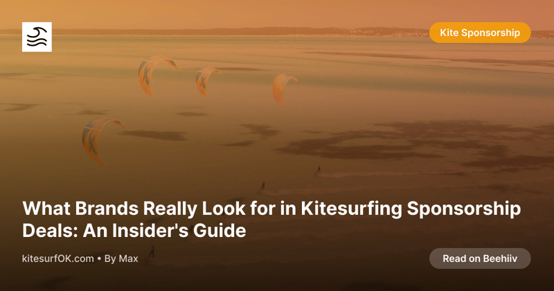 What Brands Really Look for in Kitesurfing Sponsorship Deals: An Insider's Guide