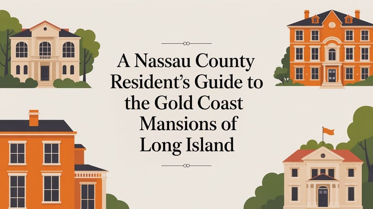 A Nassau County Resident's Guide to the Gold Coast Mansions of Long Island