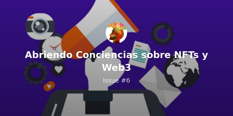 NFTs- La nueva frontera para la construcción de marcas - Issue #6