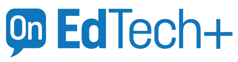 An Update on On EdTech+, Upcoming Events, and How Our Offerings Are Evolving
