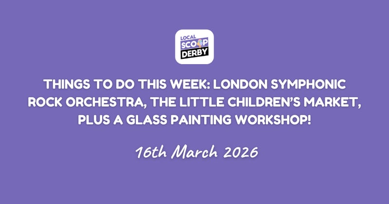 Things To Do This Week: London Symphonic Rock Orchestra, The Little Children’s Market, Plus a Glass Painting Workshop!