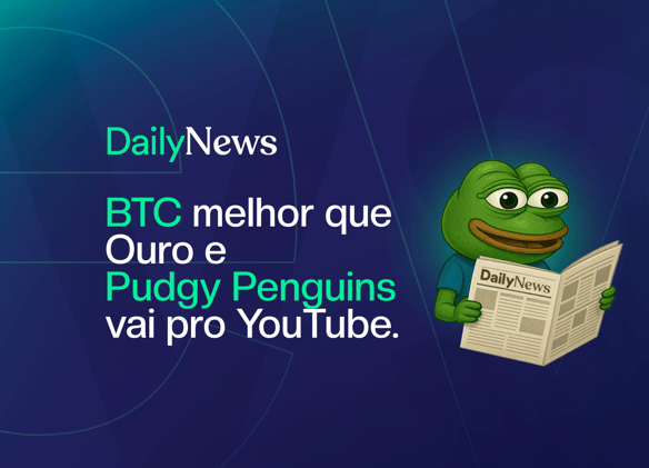🔲 BTC deve superar Ouro em 2025 e Pudgy Penguins estreia no YouTube
