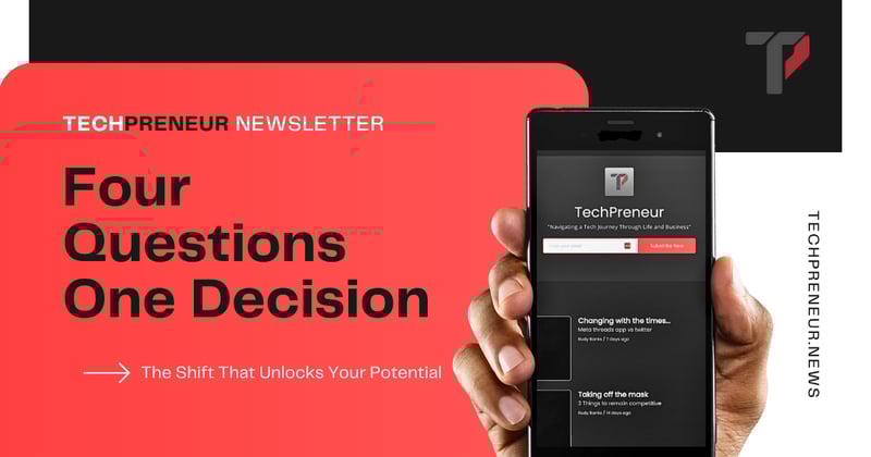 Four Questions, One Decision