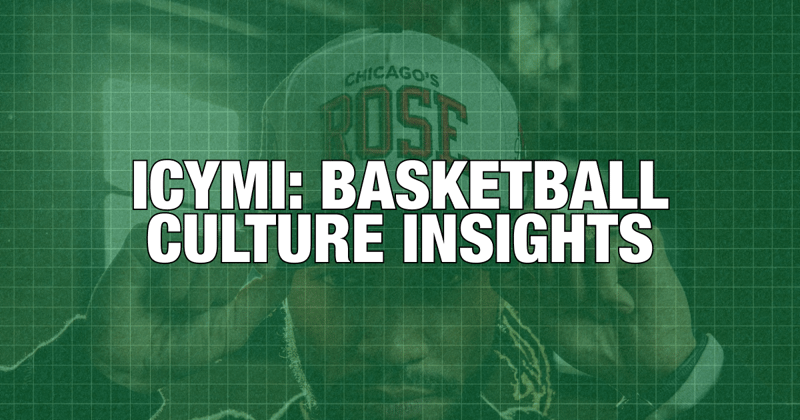 🧡 Here's what you missed in Basketball Culture - 1/23/26