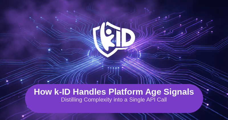 How k-ID Handles Platform Age Signals - UPDATED
