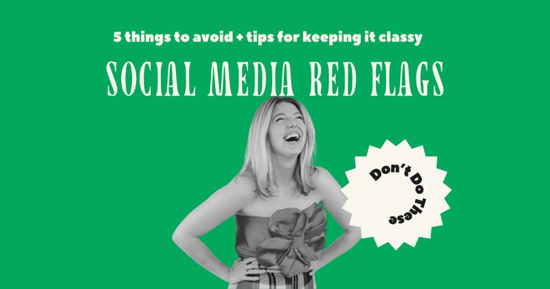 5 social media red flags to avoid
