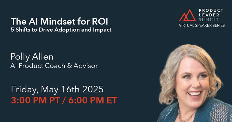 EVENT—5/16/2025 The AI Mindset for ROI: 5 Shifts to Drive Adoption and Impact