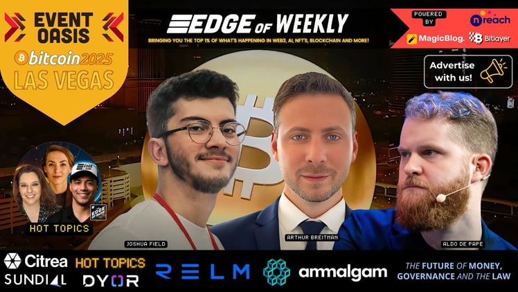 ✨GBA and Edge of Co Join Forces to host Future of Money Summit on Capitol Hill, Bitcoin Layer 2 Insights from Vegas, Hot Topics on Fintech- Powered by Relm and Ammalgam’s ETHCC Karting Thrill
