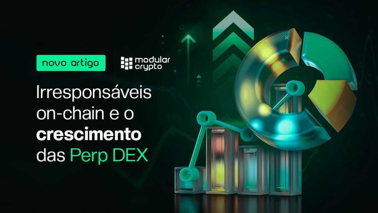 Irresponsáveis on-chain e o crescimento das Perp DEX