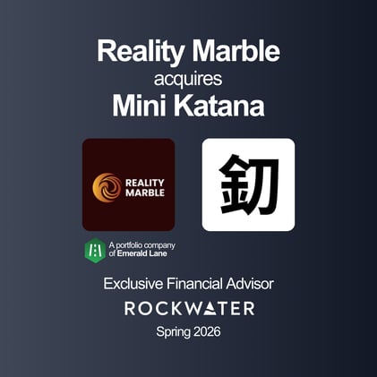 Reality Marble Buys Mini Katana // RockWater Acts as Sell-Side M&A Advisor