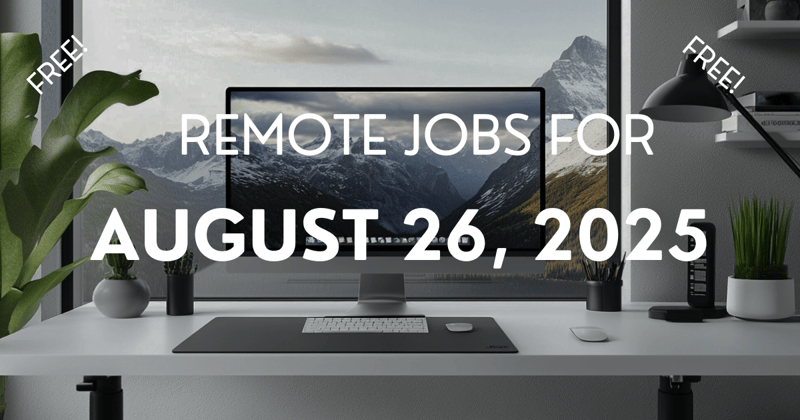 Remote jobs for August 26, 2025
