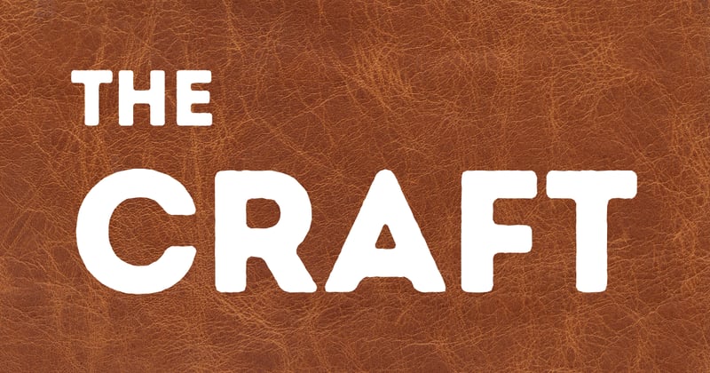 The Principles of Our Craft