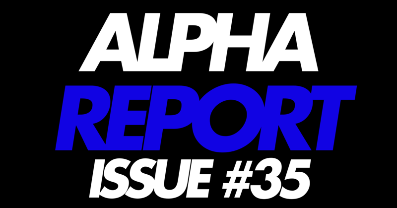 Alpha Report Issue #35