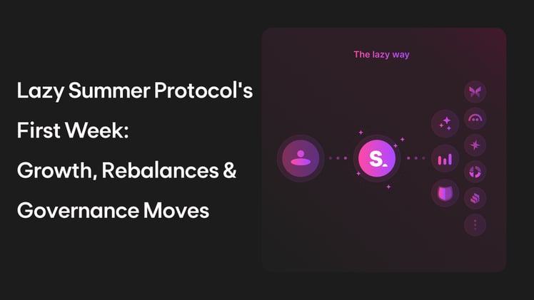 Lazy Summer Protocol's First Week: Growth, Rebalances & Governance Moves